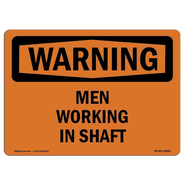 Signmission OSHA WARNING Sign, Men Working In Shaft, 14in X 10in Rigid Plastic, 10" W, 14" L, Landscape OS-WS-P-1014-L-12682